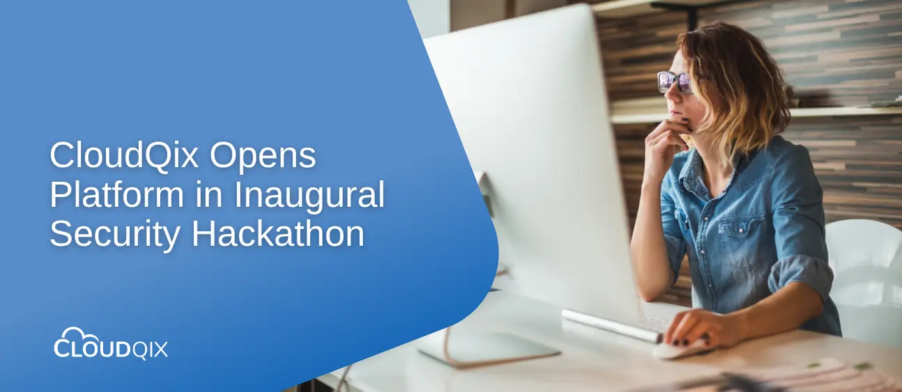 CloudQix Opens Platform to Security Community in Inaugural Security Hackathon FI version 